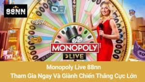 Monopoly Live 88nn: Tham Gia Ngay Và Giành Chiến Thắng Cực Lớn 8 Monopoly Live 88nn: Tham Gia Ngay Và Giành Chiến Thắng Cực Lớn